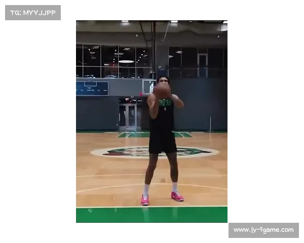 凯尔特人塔图姆跟腱恢复顺利 已开始进行扣篮训练